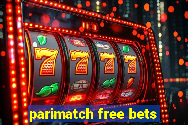 parimatch free bets